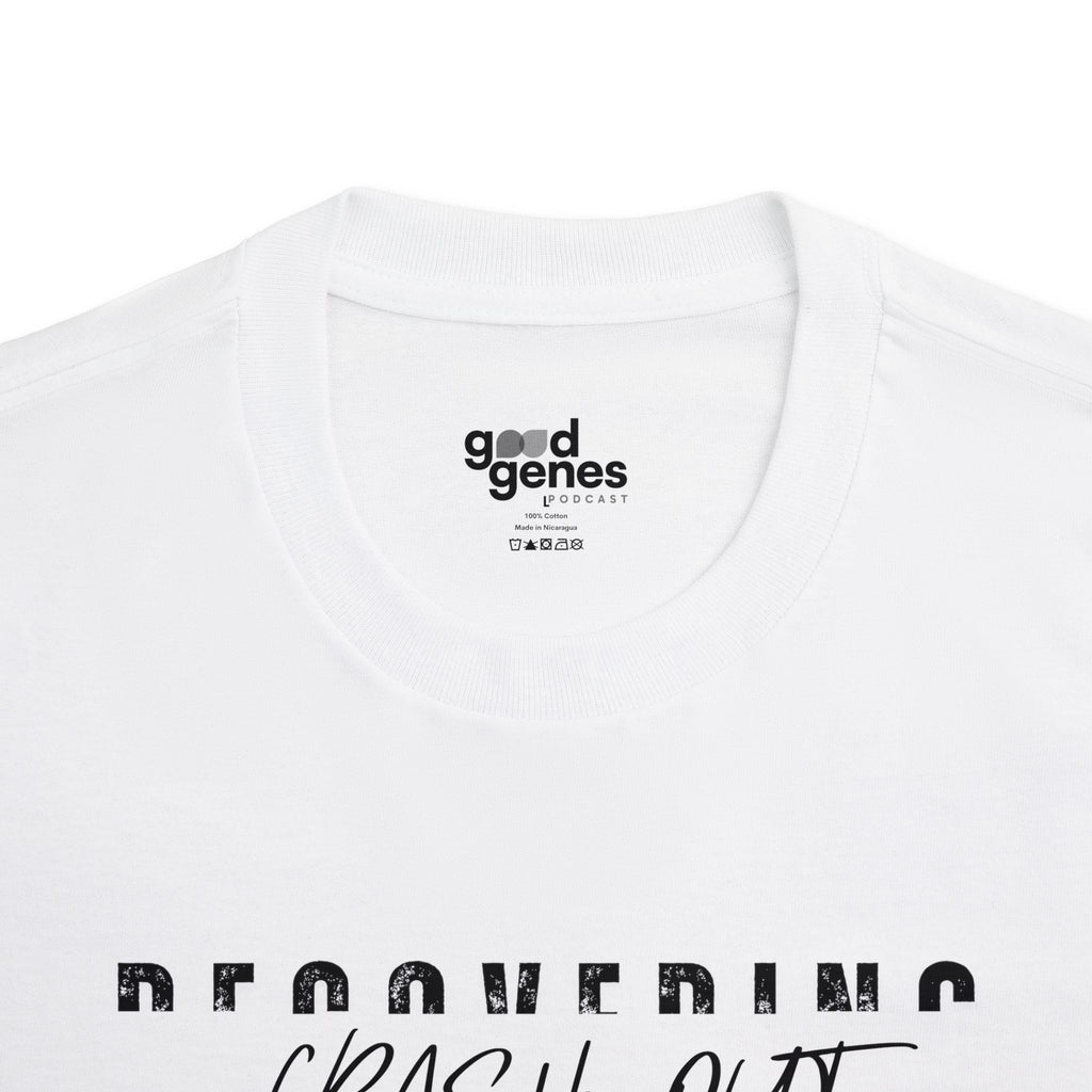 Recovering Crash Out Shirt